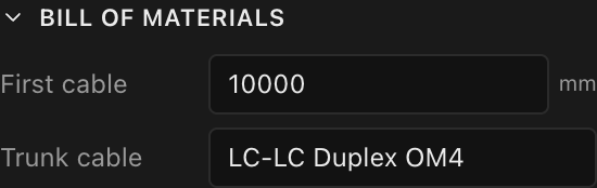 The Bill of materials settings: First cable length in mm and the default Trunk cable type