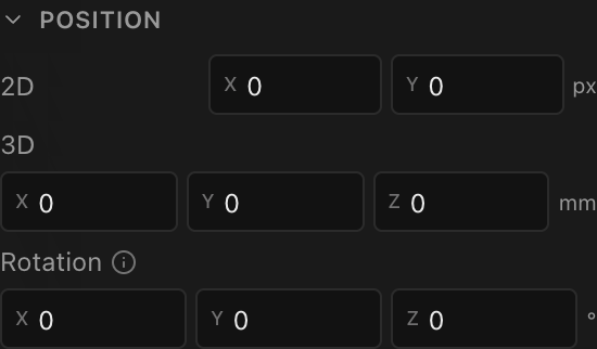 A screen's Position section: 2D X/Y in pixels, 3D X/Y/Z in millimeters, and rotation in degrees