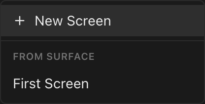 The Add screen menu with New Screen and the From Surface list